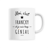 Mug - Francky est trop génial - 6 Coloris - Cadeau Original - Cadeau Personnalisable - Cadeaux-Positifs.com -Unique-Blanc-