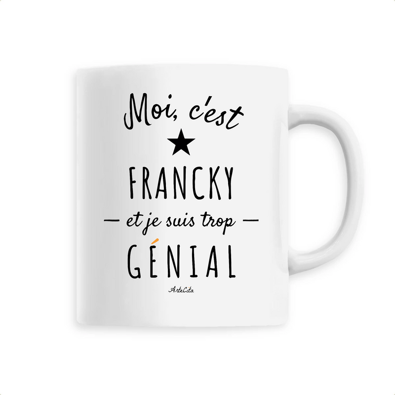 Cadeau anniversaire : Mug - Francky est trop génial - 6 Coloris - Cadeau Original - Cadeau Personnalisable - Cadeaux-Positifs.com -Unique-Blanc-