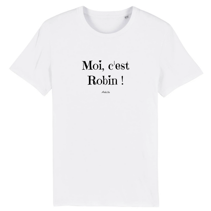 Cadeau anniversaire : T-Shirt - Moi c'est Robin - Coton Bio - 7 Coloris - Cadeau Original - Cadeau Personnalisable - Cadeaux-Positifs.com -XS-Blanc-