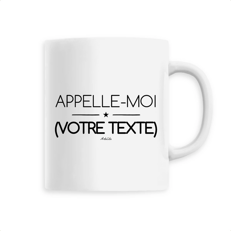 Cadeau anniversaire : Mug à Personnaliser - Appelle-Moi XXX - 6 Coloris - Cadeau Personnalisable - Cadeau Personnalisable - Cadeaux-Positifs.com -Blanc-