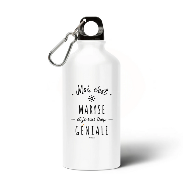 Gourde - Maryse est trop Géniale - Sans BPA - Cadeau Original - Cadeau Personnalisable - Cadeaux-Positifs.com -Unique-Blanc-
