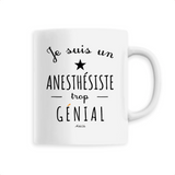 Mug - Un Anesthésiste trop Génial - 6 Coloris - Cadeau Original - Cadeau Personnalisable - Cadeaux-Positifs.com -Unique-Blanc-