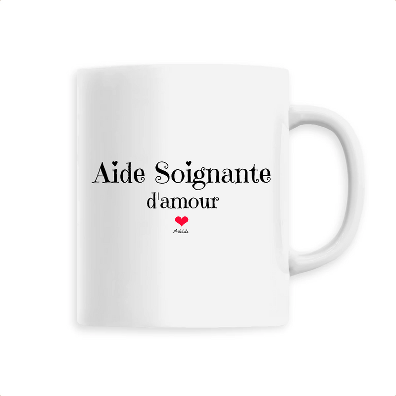 Cadeau anniversaire : Mug - Aide Soignante d'amour - 6 Coloris - Cadeau Original - Cadeau Personnalisable - Cadeaux-Positifs.com -Unique-Blanc-