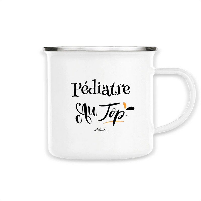 Cadeau anniversaire : Mug - Pédiatre au Top - Métal émaillé - Cadeau Original - Cadeau Personnalisable - Cadeaux-Positifs.com -Unique-Blanc-