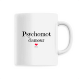 Mug - Psychomot d'amour - 6 Coloris - Cadeau Original - Cadeau Personnalisable - Cadeaux-Positifs.com -Unique-Blanc-