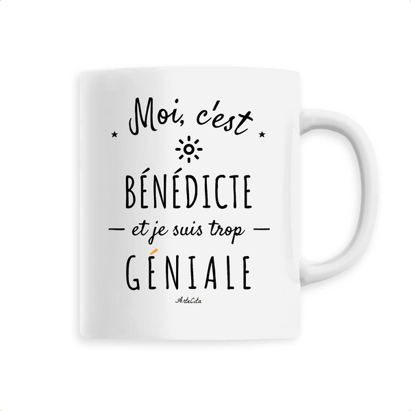 Mug - Bénédicte est trop Géniale - 6 Coloris - Cadeau Original - Cadeau Personnalisable - Cadeaux-Positifs.com -Unique-Blanc-