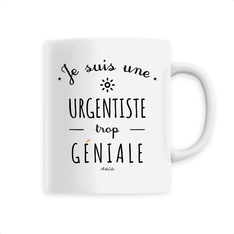 Cadeau anniversaire : Mug - Une Urgentiste trop Géniale - 6 Coloris - Cadeau Original - Cadeau Personnalisable - Cadeaux-Positifs.com -Unique-Blanc-