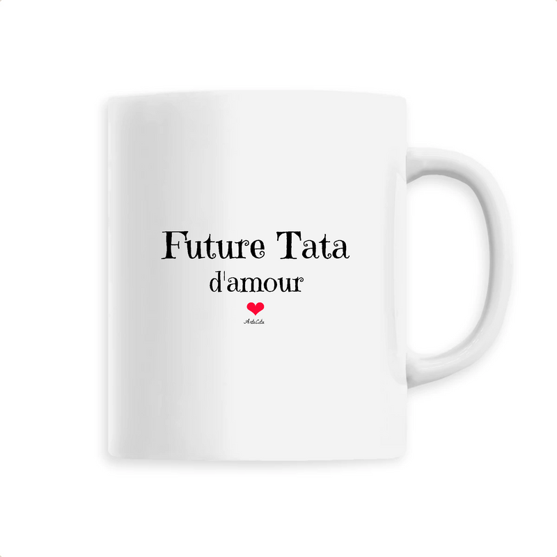 Cadeau anniversaire : Mug - Future Tata d'amour - 6 Coloris - Cadeau Original - Cadeau Personnalisable - Cadeaux-Positifs.com -Unique-Blanc-