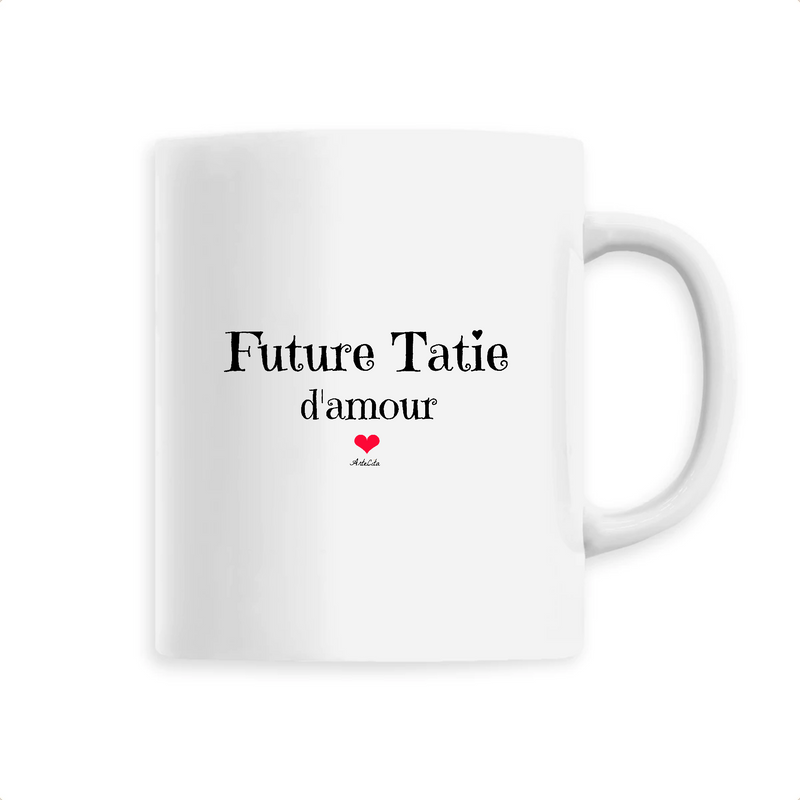 Cadeau anniversaire : Mug - Future Tatie d'amour - 6 Coloris - Cadeau Original - Cadeau Personnalisable - Cadeaux-Positifs.com -Unique-Blanc-