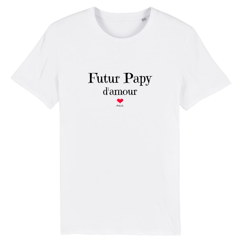 Cadeau anniversaire : T-Shirt - Futur Papy d'amour - Coton Bio - 7 Coloris - Cadeau Original - Cadeau Personnalisable - Cadeaux-Positifs.com -XS-Blanc-