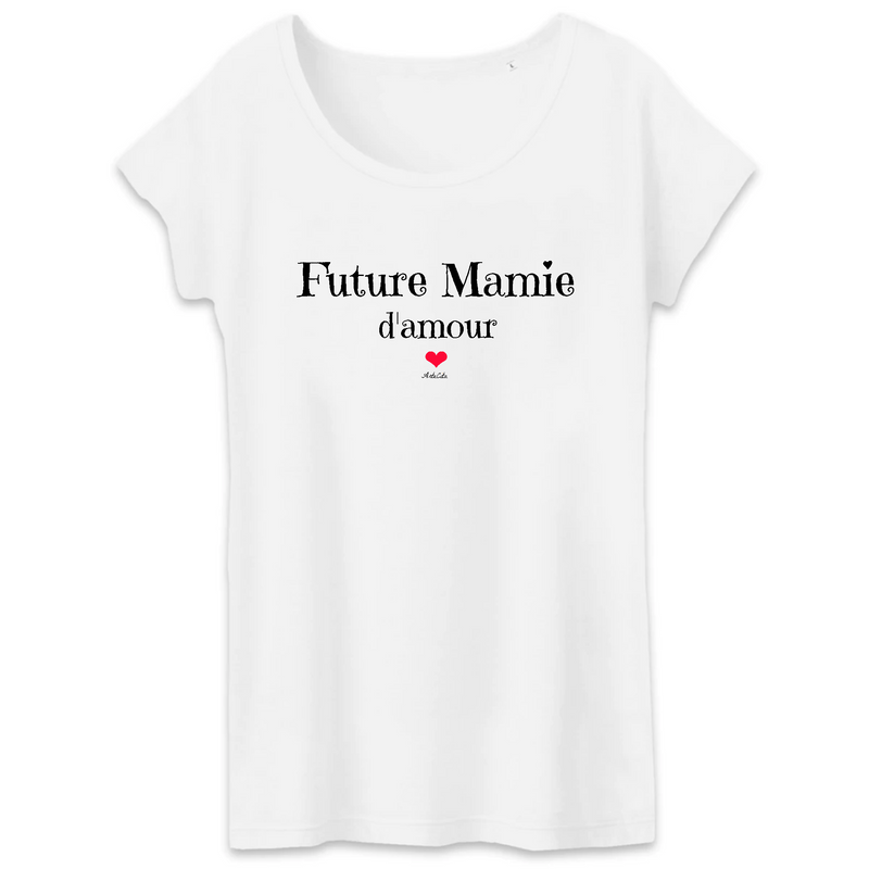 Cadeau anniversaire : T-Shirt - Future Mamie d'amour - Coton Bio - 3 Coloris - Cadeau Original - Cadeau Personnalisable - Cadeaux-Positifs.com -XS-Blanc-