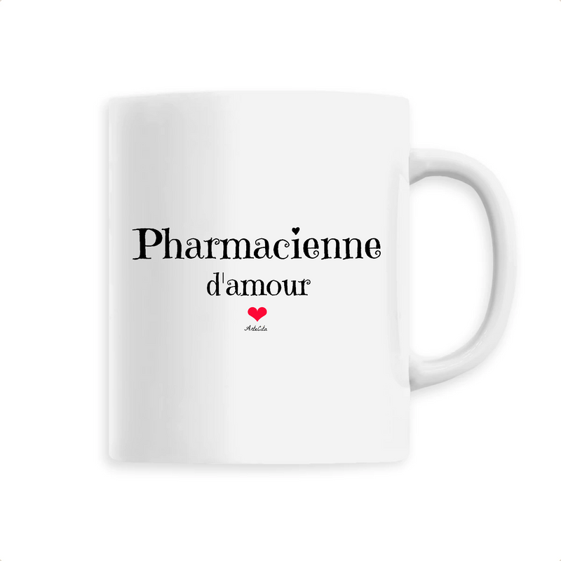 Cadeau anniversaire : Mug - Pharmacienne d'amour - 6 Coloris - Cadeau Original & Unique - Cadeau Personnalisable - Cadeaux-Positifs.com -Unique-Blanc-