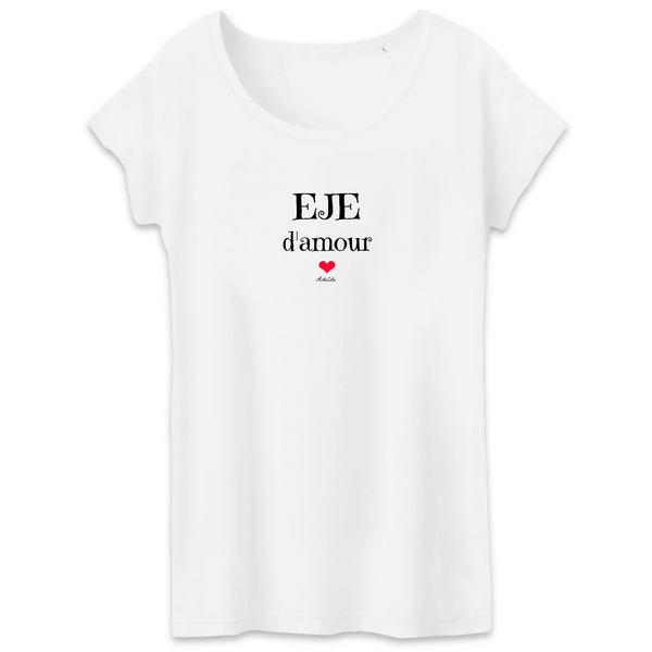 T-Shirt - EJE d'amour - Coton Bio - 3 coloris - Cadeau Original - Cadeau Personnalisable - Cadeaux-Positifs.com -XS-Blanc-