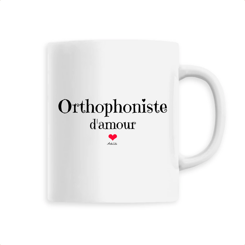 Cadeau anniversaire : Mug - Orthophoniste d'amour - 6 Coloris - Cadeau Original & Unique - Cadeau Personnalisable - Cadeaux-Positifs.com -Unique-Blanc-