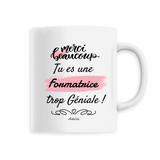 Mug - Merci tu es une Formatrice trop Géniale - 6 Coloris - Original - Cadeau Personnalisable - Cadeaux-Positifs.com -Unique-Blanc-