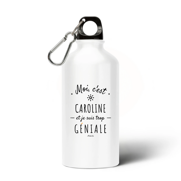 Gourde - Caroline est trop Géniale - Sans BPA - Cadeau Original - Cadeau Personnalisable - Cadeaux-Positifs.com -Unique-Blanc-