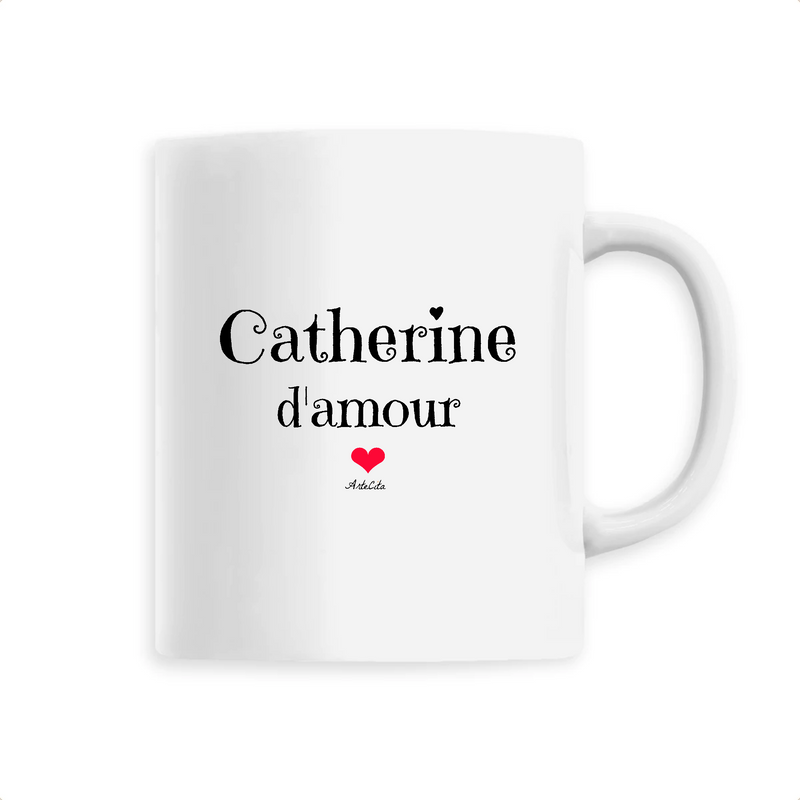 Cadeau anniversaire : Mug - Catherine d'amour - 6 Coloris - Cadeau Original & Tendre - Cadeau Personnalisable - Cadeaux-Positifs.com -Unique-Blanc-