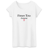 T-Shirt - Future Tata d'amour - Coton Bio - 3 Coloris - Cadeau Original - Cadeau Personnalisable - Cadeaux-Positifs.com -XS-Blanc-