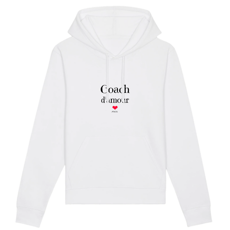 Cadeau anniversaire : Sweat à Capuche - Coach d'amour - Coton Bio - 5 Coloris - Original - Cadeau Personnalisable - Cadeaux-Positifs.com -XS-Blanc-