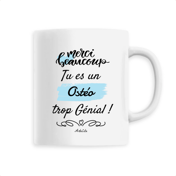 Mug - Merci tu es un Ostéo trop Génial - 6 Coloris - Cadeau Original - Cadeau Personnalisable - Cadeaux-Positifs.com -Unique-Blanc-