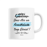 Mug - Merci vous êtes un Anesthésiste trop Génial - 6 Coloris - Unique - Cadeau Personnalisable - Cadeaux-Positifs.com -Unique-Blanc-