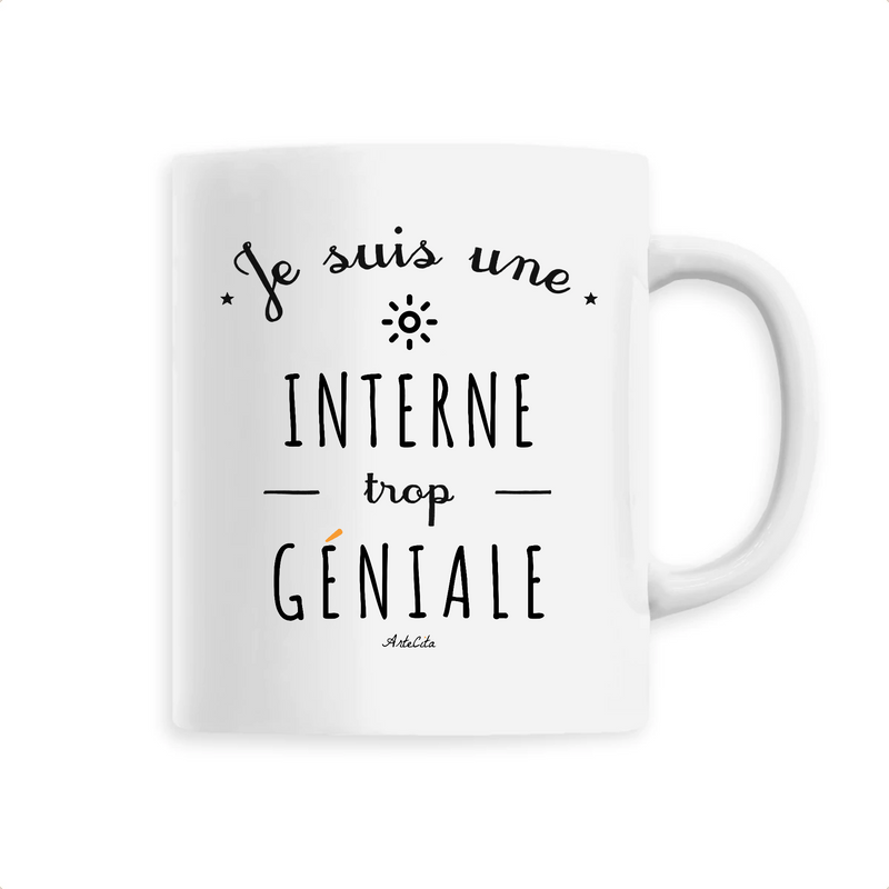 Cadeau anniversaire : Mug - Une Interne trop Géniale - 6 Coloris - Cadeau Original - Cadeau Personnalisable - Cadeaux-Positifs.com -Unique-Blanc-