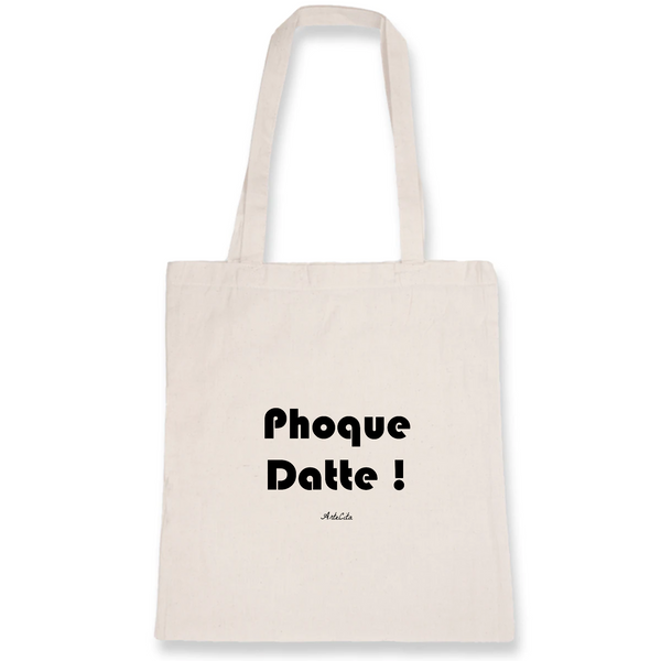 Tote Bag - Phoque Datte - Coton Bio - Cadeau Drôle - Humour - Cadeau Personnalisable - Cadeaux-Positifs.com -Unique-Blanc-