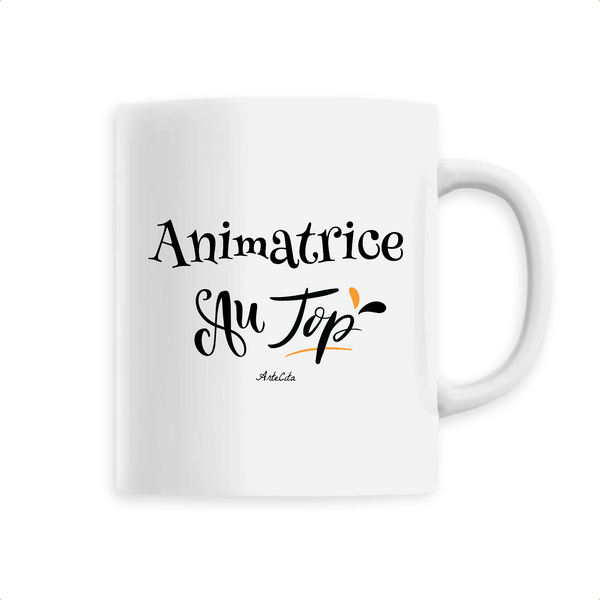 Mug - Animatrice au Top - 6 Coloris - Cadeau Original - Cadeau Personnalisable - Cadeaux-Positifs.com -Unique-Blanc-