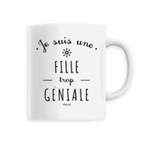 Mug - Une Fille trop Géniale - 6 Coloris - Cadeau Original - Cadeau Personnalisable - Cadeaux-Positifs.com -Unique-Blanc-