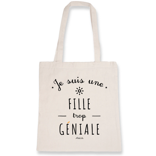 Tote Bag - Une Fille trop Géniale - Coton Bio - Cadeau Original - Cadeau Personnalisable - Cadeaux-Positifs.com -Unique-Blanc-