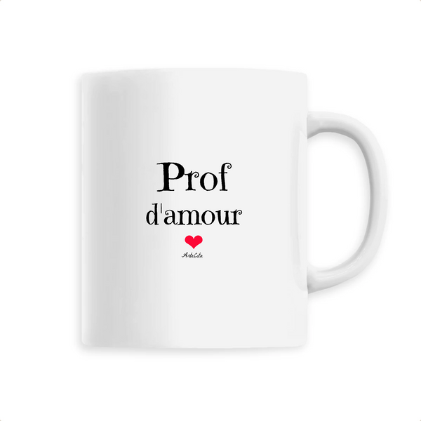 Mug - Prof d'amour - 6 Coloris - Cadeau Original & Unique - Cadeau Personnalisable - Cadeaux-Positifs.com -Unique-Blanc-