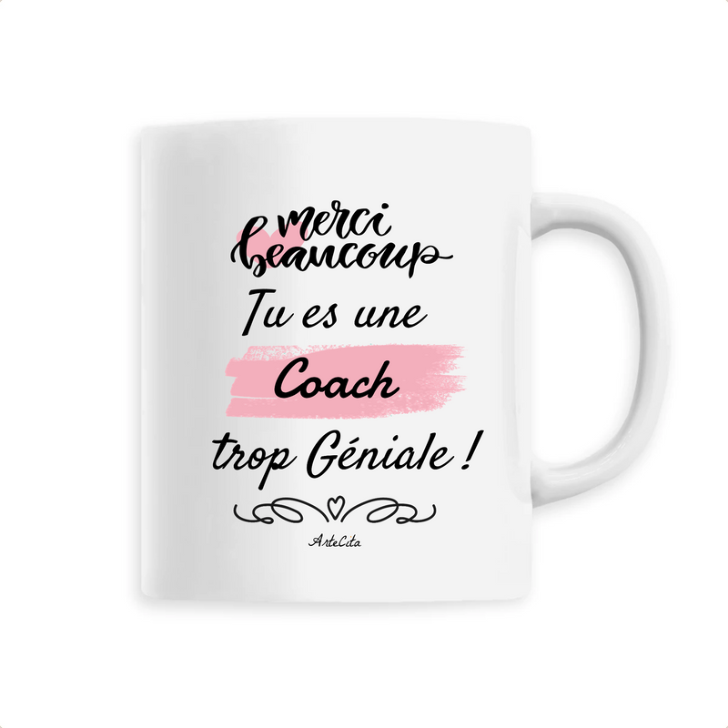 Cadeau anniversaire : Mug - Merci tu es une Coach trop Géniale - 6 Coloris - Original - Cadeau Personnalisable - Cadeaux-Positifs.com -Unique-Blanc-