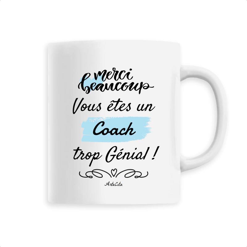 Cadeau anniversaire : Mug - Merci vous êtes un Coach trop Génial - 6 Coloris - Unique - Cadeau Personnalisable - Cadeaux-Positifs.com -Unique-Blanc-