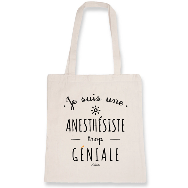 Tote Bag - Une Anesthésiste trop Géniale - Coton Bio - Cadeau Original - Cadeau Personnalisable - Cadeaux-Positifs.com -Unique-Blanc-