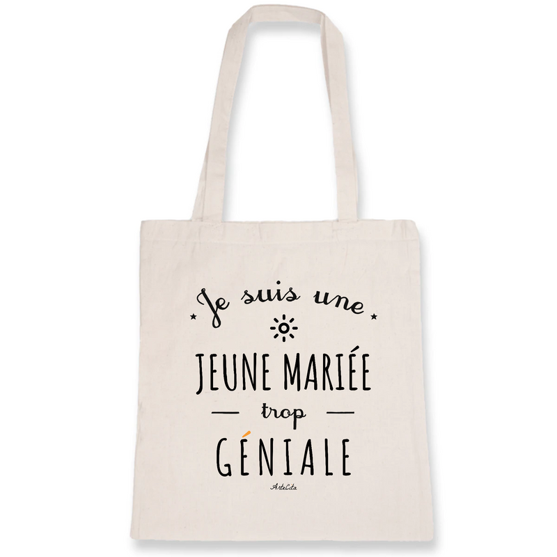 Cadeau anniversaire : Tote Bag - Une Jeune Mariée trop Géniale - Coton Bio - Cadeau Original - Cadeau Personnalisable - Cadeaux-Positifs.com -Unique-Blanc-