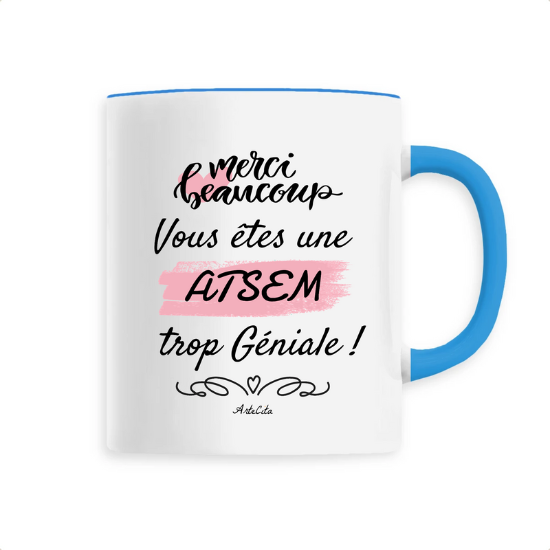 Cadeau anniversaire : Mug - Merci ATSEM - 6 Coloris - Cadeau Original - Cadeau Personnalisable - Cadeaux-Positifs.com -Unique-Bleu-