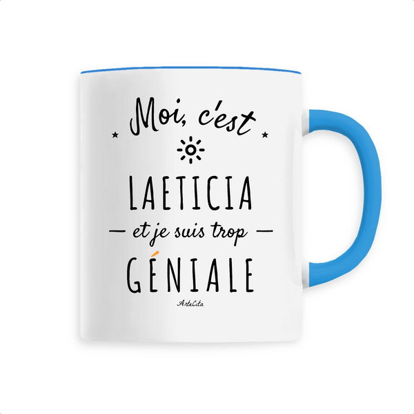 Mug - Laeticia est trop Géniale - 6 Coloris - Cadeau Original - Cadeau Personnalisable - Cadeaux-Positifs.com -Unique-Bleu-