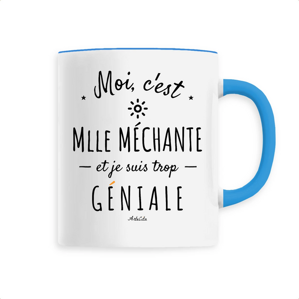 Mug - Mlle Méchante est trop Géniale - 6 Coloris - Cadeau Original - Cadeau Personnalisable - Cadeaux-Positifs.com -Unique-Bleu-