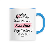 Mug - Merci vous êtes une Kiné Ostéo trop Géniale - 6 Coloris - Cadeau Personnalisable - Cadeaux-Positifs.com -Unique-Bleu-