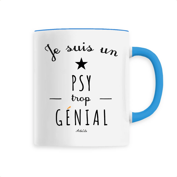Mug - Un Psy trop Génial - 6 Coloris - Cadeau Original - Cadeau Personnalisable - Cadeaux-Positifs.com -Unique-Bleu-