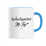 Mug - Ambulancier au Top - 6 Coloris - Cadeau Original - Cadeau Personnalisable - Cadeaux-Positifs.com -Unique-Bleu-