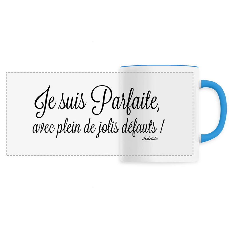 Cadeau anniversaire : Mug - Parfaite avec plein de jolis défauts - 6 Coloris - Unique - Cadeau Personnalisable - Cadeaux-Positifs.com -Unique-Bleu-