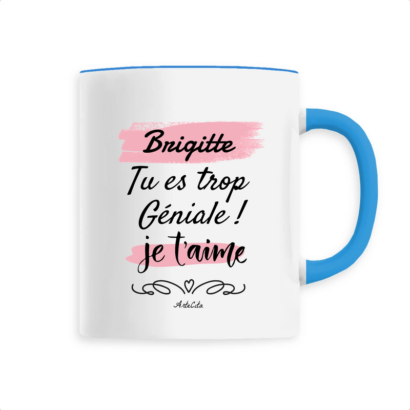 Cadeau anniversaire : Mug - Brigitte je t'aime - 6 Coloris - Cadeau Tendre - Cadeau Personnalisable - Cadeaux-Positifs.com -Unique-Bleu-