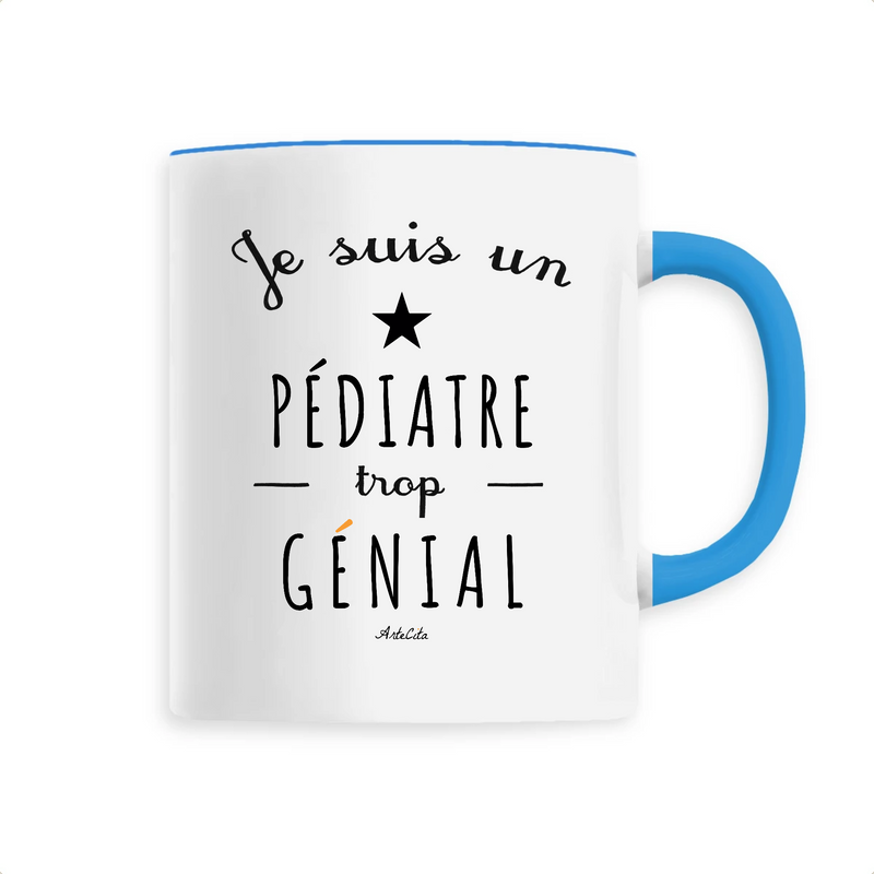 Cadeau anniversaire : Mug - Un Pédiatre trop Génial - 6 Coloris - Cadeau Original - Cadeau Personnalisable - Cadeaux-Positifs.com -Unique-Blanc-