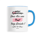 Mug - Merci vous êtes une Prof trop Géniale - 6 Coloris - Unique - Cadeau Personnalisable - Cadeaux-Positifs.com -Unique-Bleu-