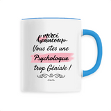 Mug - Merci, vous êtes une Psychologue trop Géniale - 6 Coloris - Cadeau Personnalisable - Cadeaux-Positifs.com -Unique-Bleu-