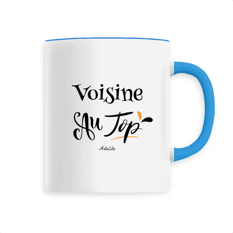 Cadeau anniversaire : Mug - Voisine au Top - 6 Coloris - Cadeau Original - Cadeau Personnalisable - Cadeaux-Positifs.com -Unique-Bleu-