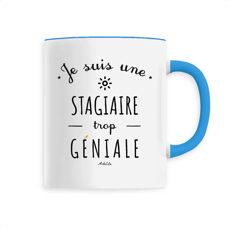 Cadeau anniversaire : Mug - Une Stagiaire trop Géniale - 6 Coloris - Cadeau Original - Cadeau Personnalisable - Cadeaux-Positifs.com -Unique-Bleu-