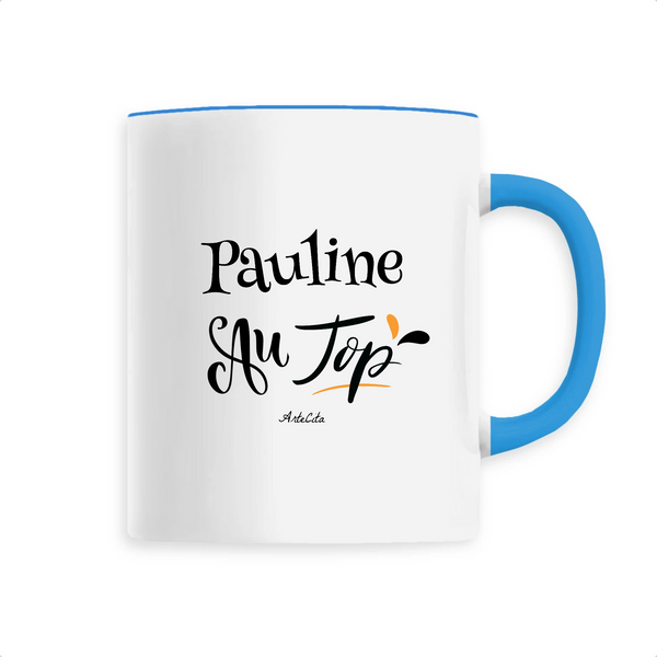 Mug - Pauline au Top - 6 Coloris - Cadeau Original - Cadeau Personnalisable - Cadeaux-Positifs.com -Unique-Bleu-