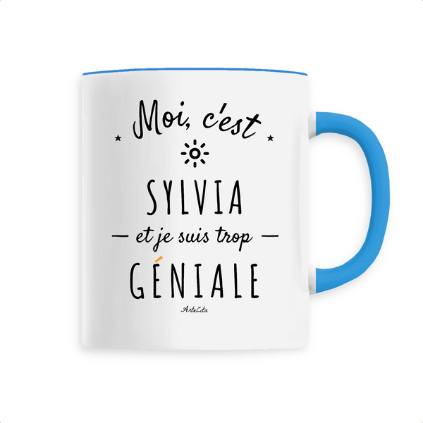 Mug - Sylvia est trop Géniale - 6 Coloris - Cadeau Original - Cadeau Personnalisable - Cadeaux-Positifs.com -Unique-Bleu-